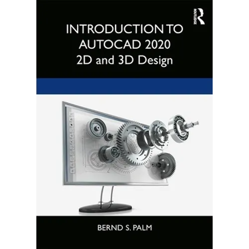 Introduction to AutoCAD 2020: 2D and 3D Design