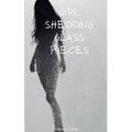 Girl Shedding Glass Pieces