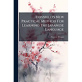 Hossfeld's New Practical Method For Learning The Japanese Language