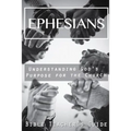 Ephesians: Understanding God's Purpose for the Church