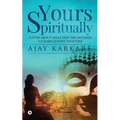 Yours Spiritually: A Story about Souls That Are Destined to Learn Lessons Together