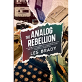 The Analog Rebellion
