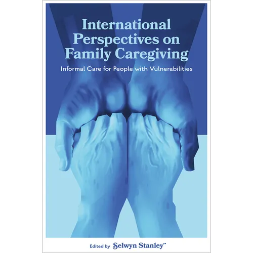 International Perspectives on Family Caregiving: Informal Care for People with Vulnerabilities