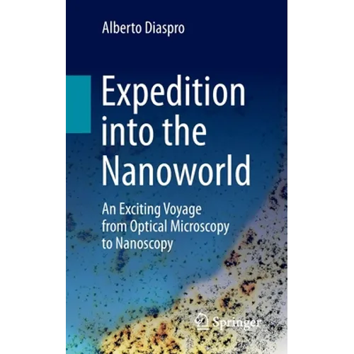 Expedition Into the Nanoworld: An Exciting Voyage from Optical Microscopy to Nanoscopy