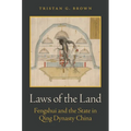 Laws of the Land: Fengshui and the State in Qing Dynasty China
