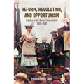 Reform, Revolution, and Opportunism: Debates in the Second International, 1900-1910