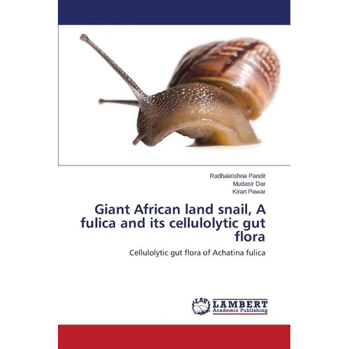 Giant African land snail, A fulica and its cellulolytic gut flora