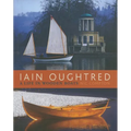 Iain Oughtred: A Life in Wooden Boats