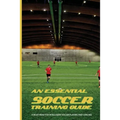 An Essential Soccer Training Guide: A Must-Read For Intelligent Soccer Players And Coaches: Soccer Modern Tactics