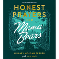 Honest Prayers for Mama Bears Note-Taking Edition