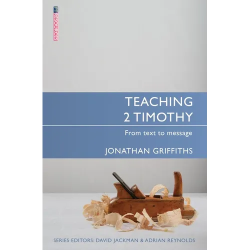 Teaching 2 Timothy: From Text to Message