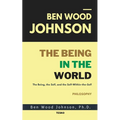 The Being in the World: The Being, The Self, and The Self-Within-The-Self