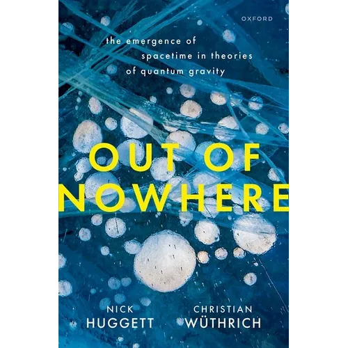 Out of Nowhere: The Emergence of Spacetime in Theories of Quantum Gravity