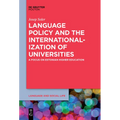 Language Policy and the Internationalization of Universities: A Focus on Estonian Higher Education