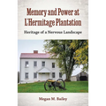 Memory and Power at L'Hermitage Plantation: Heritage of a Nervous Landscape
