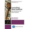 Launching New Products: Best Marketing and Sales Practices