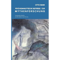 Psychoanalytische Beiträge zur Mythenforschung: Gesammelte Studien aus den Jahren 1912 bis 1914