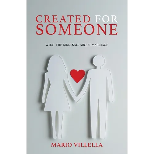 Created for Someone: What the Bible Says About Marriage