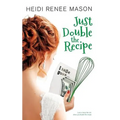Just Double the Recipe