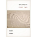 Racial Asymmetries: Asian American Fictional Worlds