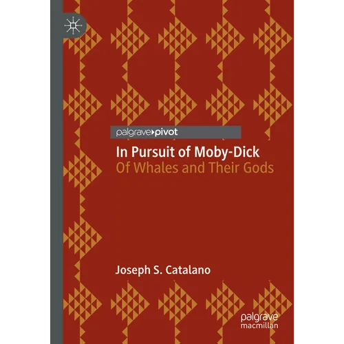 In Pursuit of Moby-Dick: Of Whales and Their Gods