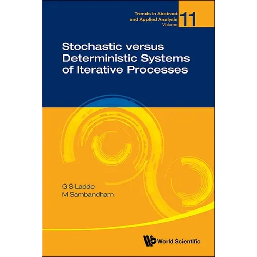 Stochastic Versus Deterministic Systems Iterative Processes