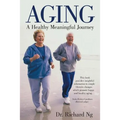 Aging: A Healthy Meaningful Journey