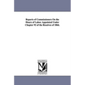 Reports of Commissioners On the Hours of Labor. Appointed Under Chapter 92 of the Resolves of 1866.