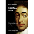 De Spinoza a la conciencia cuántica