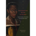 Reckoning with Slavery: Gender, Kinship, and Capitalism in the Early Black Atlantic
