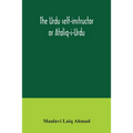 The Urdu self-instructor or Ataliq-i-Urdu