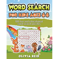 Word Search for Kids Ages 6-8: 100 Fun and Educational Word Search Puzzles To Keep Your Child Entertained For Hours