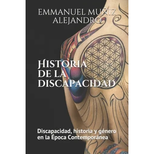 Historia de la discapacidad: Discapacidad. Historia y género en la Época Contemporánea: Edición Estándar