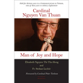 Cardinal Nguyen Van Thuan: Man of Joy and Hope