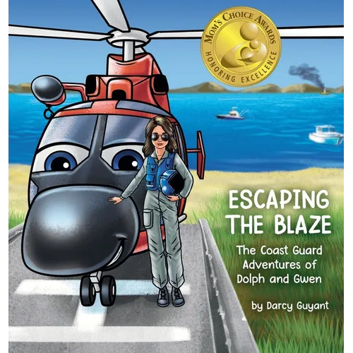 Escaping The Blaze: The Coast Guard Adventures of Dolph and Gwen