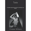 Taste: A novella inspired by the film 'Call Me By Your Name'