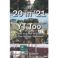 20 in '21 and the YT Too: Coast to Coast to Coast on Two Historic Highways