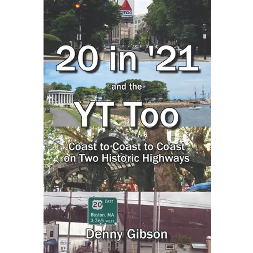 20 in '21 and the YT Too: Coast to Coast to Coast on Two Historic Highways