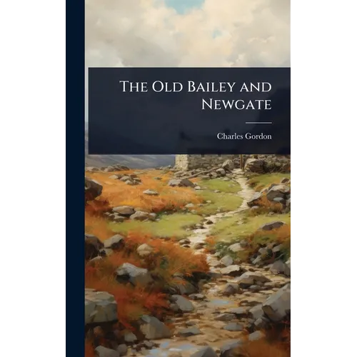 The Old Bailey and Newgate
