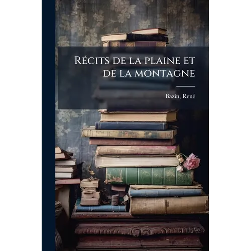 Récits de la plaine et de la montagne