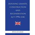 Housing Grants, Construction and Regeneration Act 1996