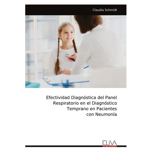 Efectividad Diagnóstica del Panel Respiratorio en el Diagnóstico Temprano en Pacientes con Neumonía