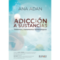 Adicción a sustancias: Trastornos y tratamientos farmacológicos