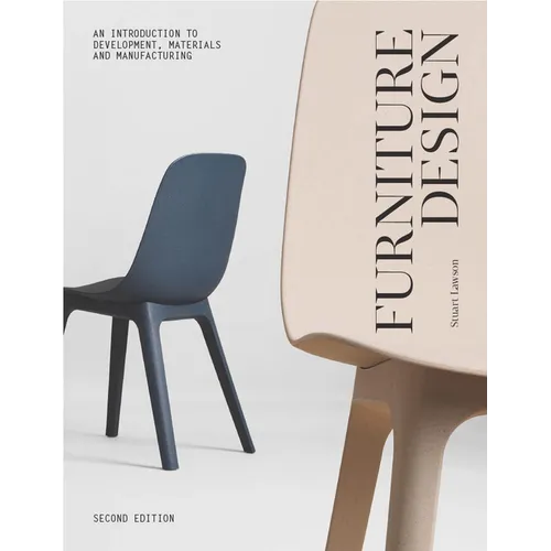 Furniture Design, Second Edition: An Introduction to Development, Materials and Manufacturing