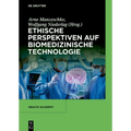 Ethische Perspektiven Auf Biomedizinische Technologie