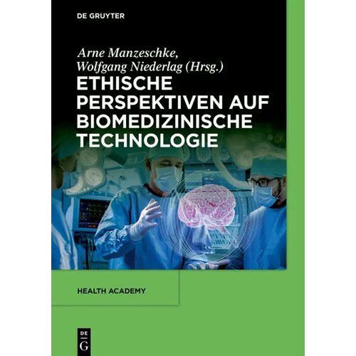 Ethische Perspektiven Auf Biomedizinische Technologie