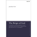 The Reign of God: A Critical Engagement with Oliver O'Donovan's Theology of Political Authority