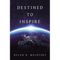 Destined to Inspire