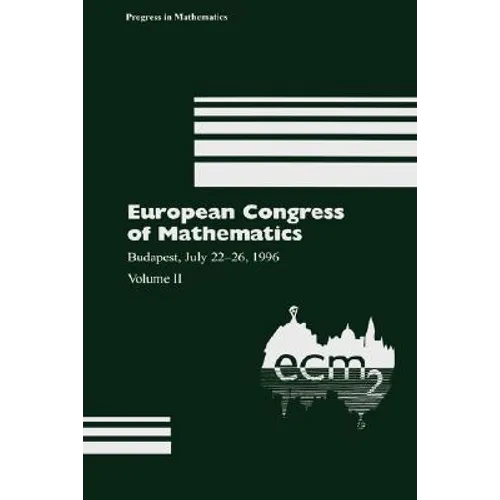 European Congress of Mathematics: Budapest, July 22-26, 1996 Volume II