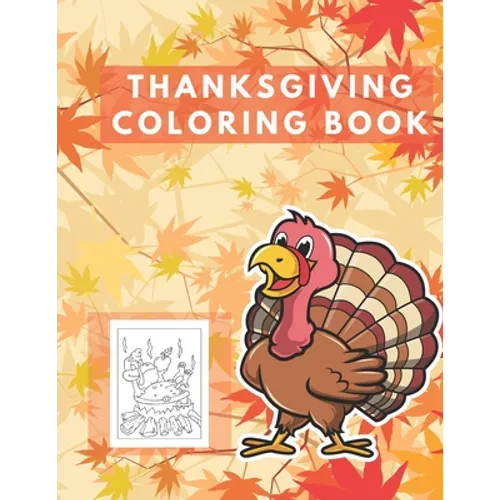 Thanksgiving Coloring Book: Easy Thankgiving Day Coloring Pages for kids Turkey & Other Cute Stuff Silly and book todller & Preschool Autumn